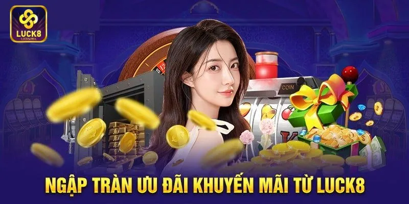 Luck8 cùng những điểm nổi bật nhất