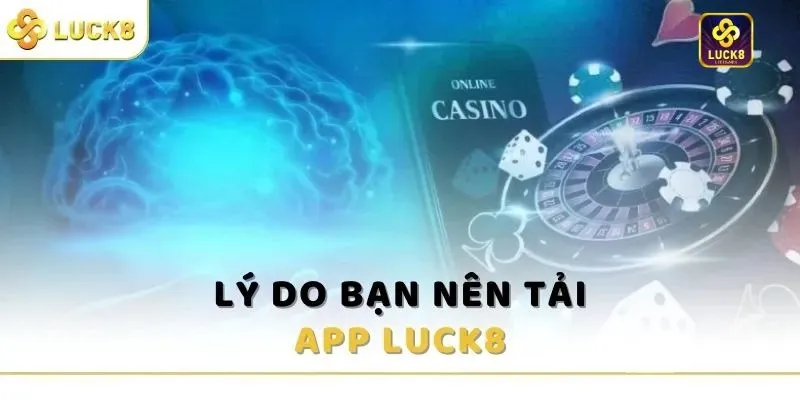 ly-do-tai-app-luck8