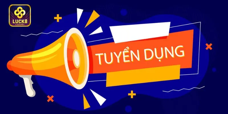 tuyen-dung-luck8-chi-tiet